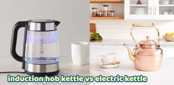 induction hob kettle vs electric kettle